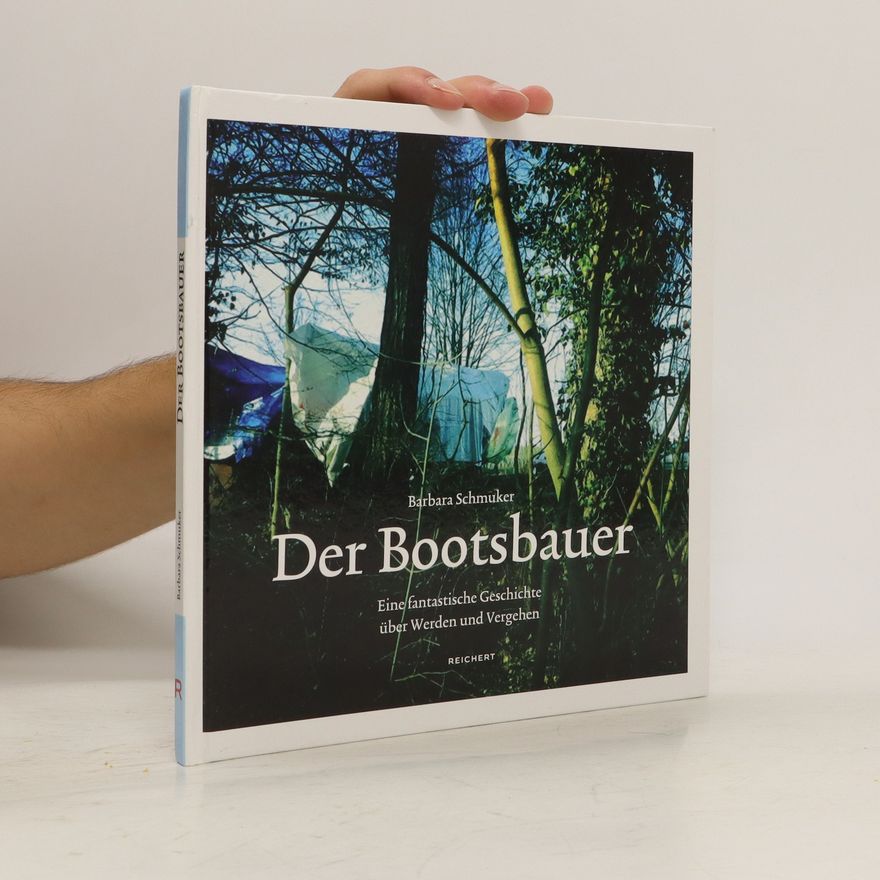 Barbara Schmuker Der Bootsbauer