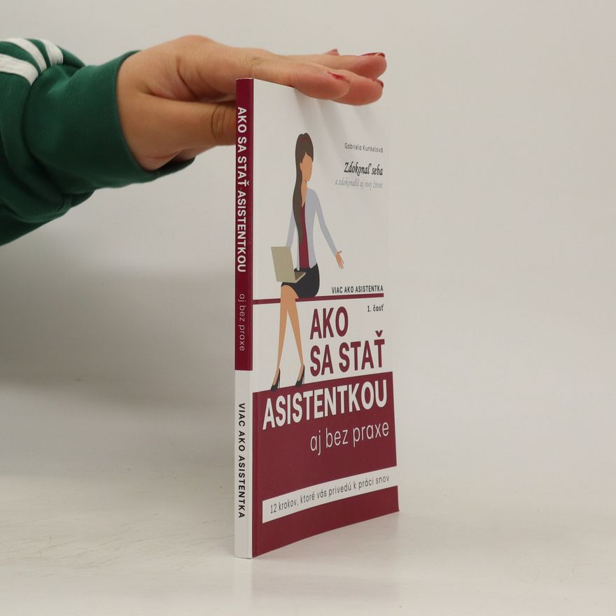 Gabriela Kunkelová Ako sa stať asistentkou aj bez praxe