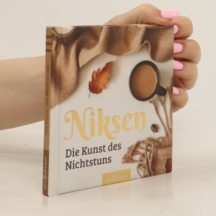 AA.VV. Niksen. Die Kunst des Nichtstuns