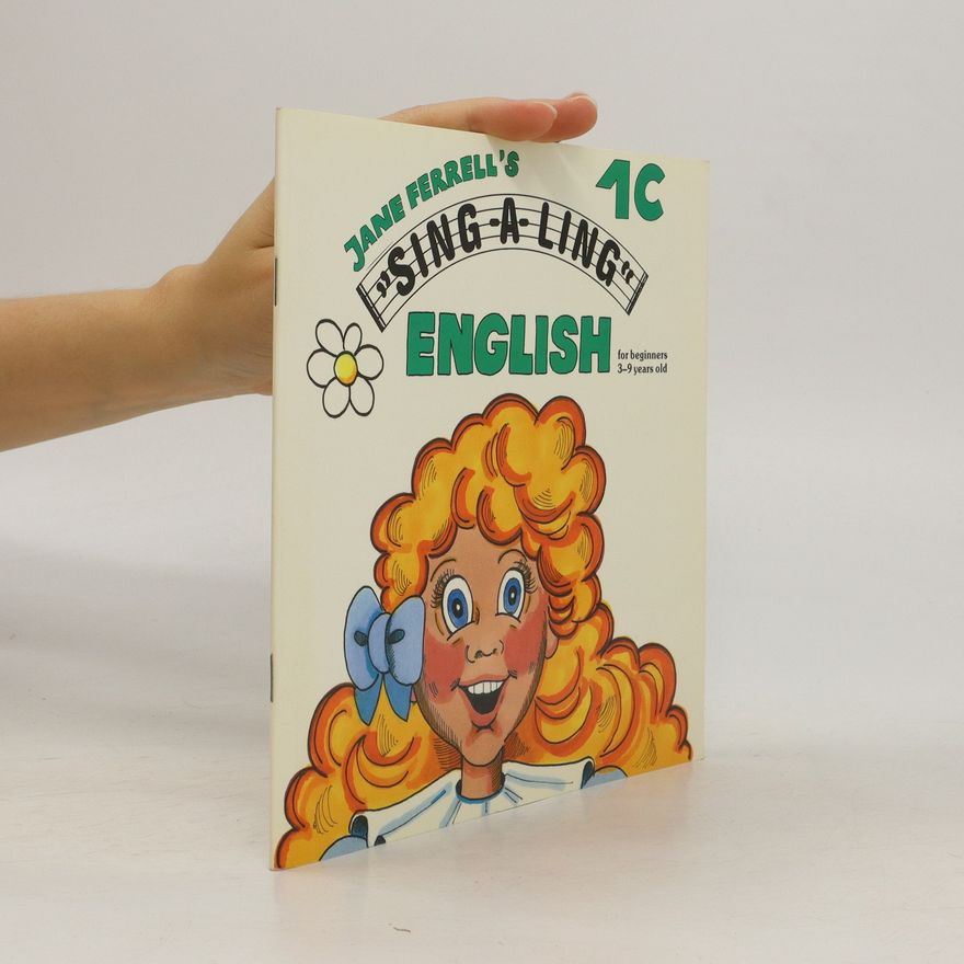 Various authors Jane Ferrell's Sing-a-ling English 1C