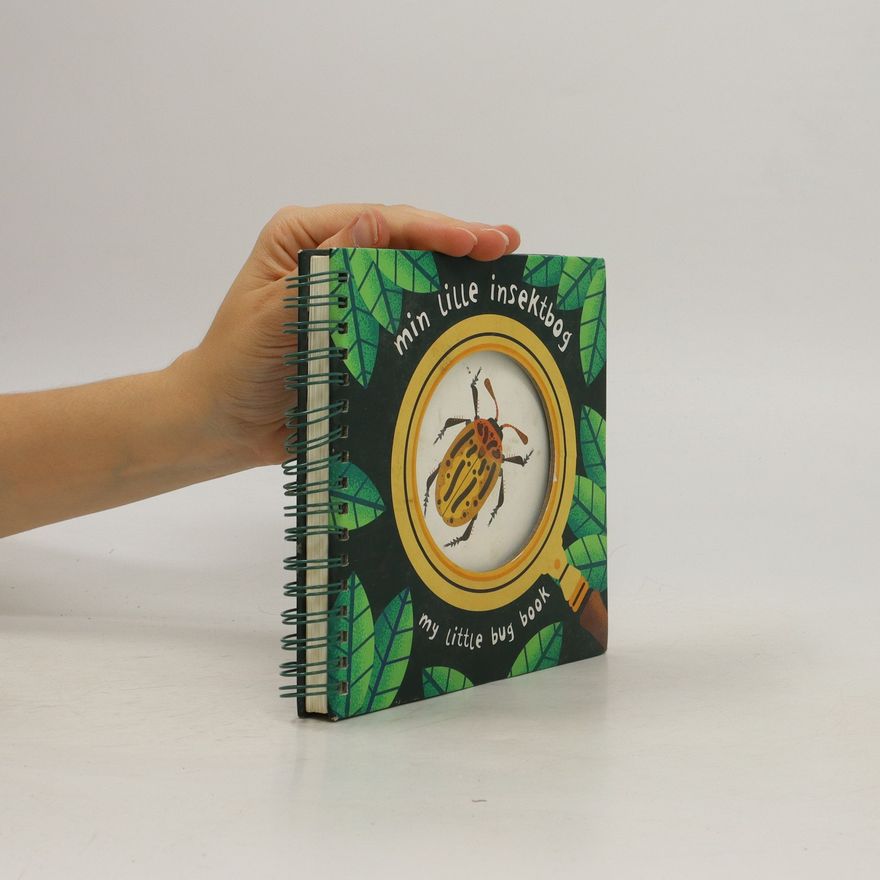 Various authors Min Lille Insektbog. My Little Bug Book