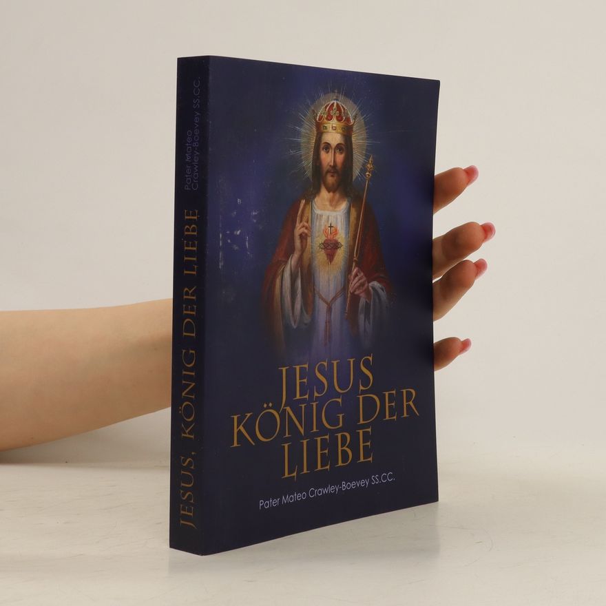 Mateo Crawley-Boevey Jesus, König der Liebe