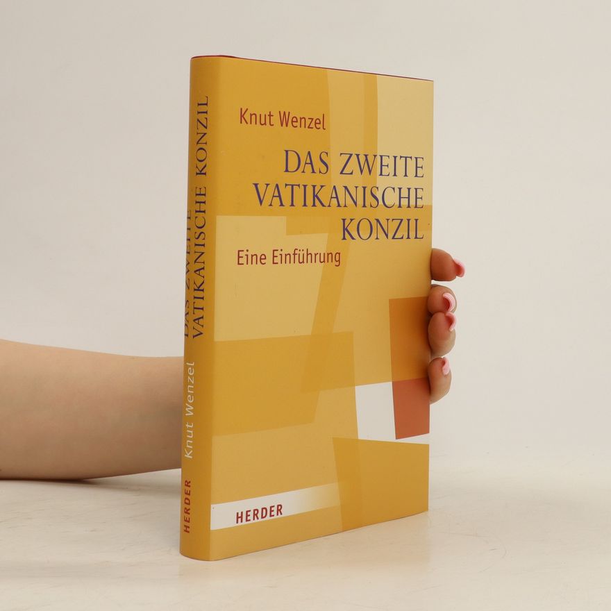 Knut Wenzel Das Zweite Vatikanische Konzil