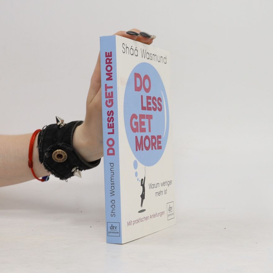 Wasmund Shaa Do less, get more