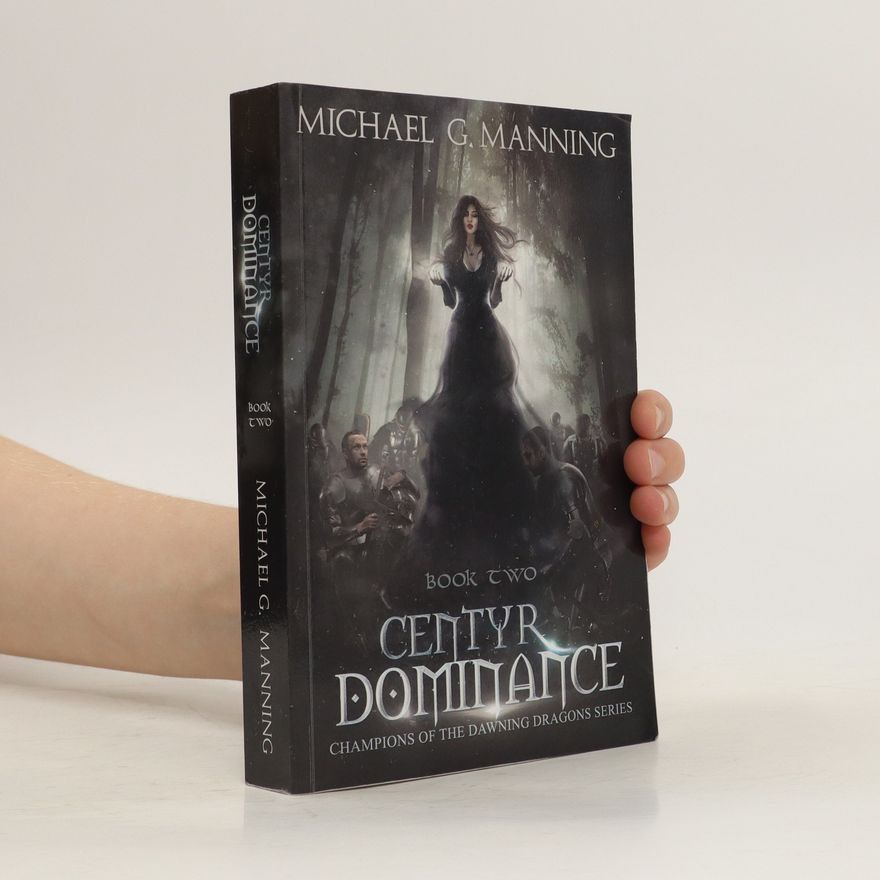 Michael G. Manning Centyr Dominance, Book Two