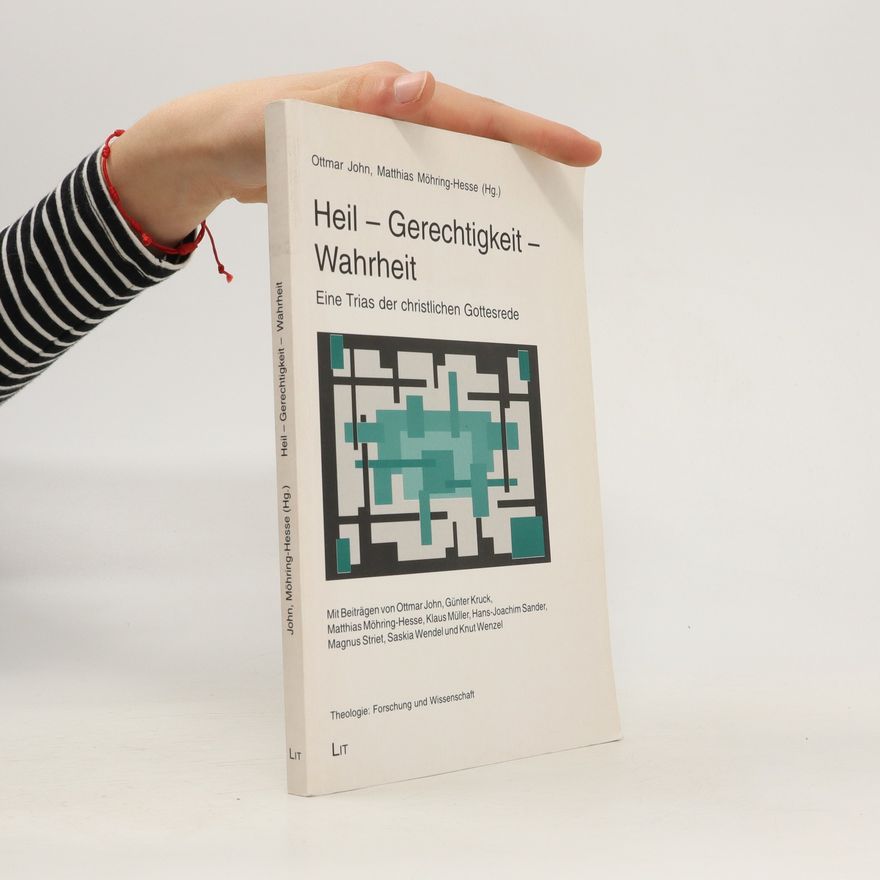 Ottmar John Heil - Gerechtigkeit - Wahrheit