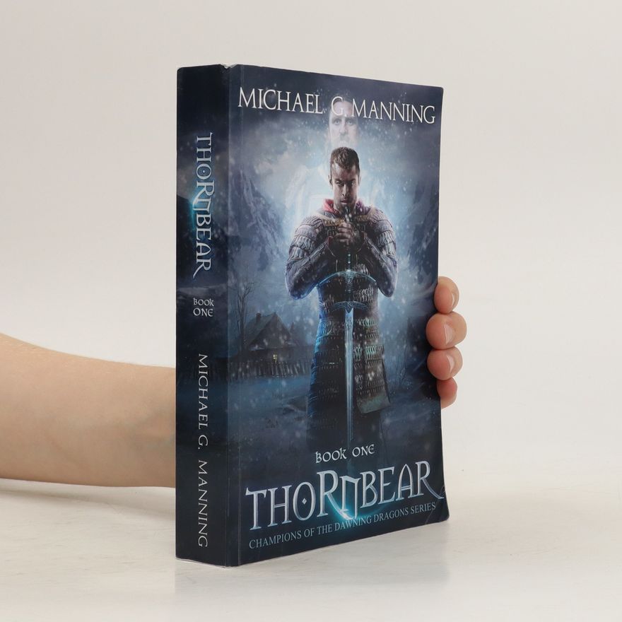 Michael G. Manning Thornbear, Book One