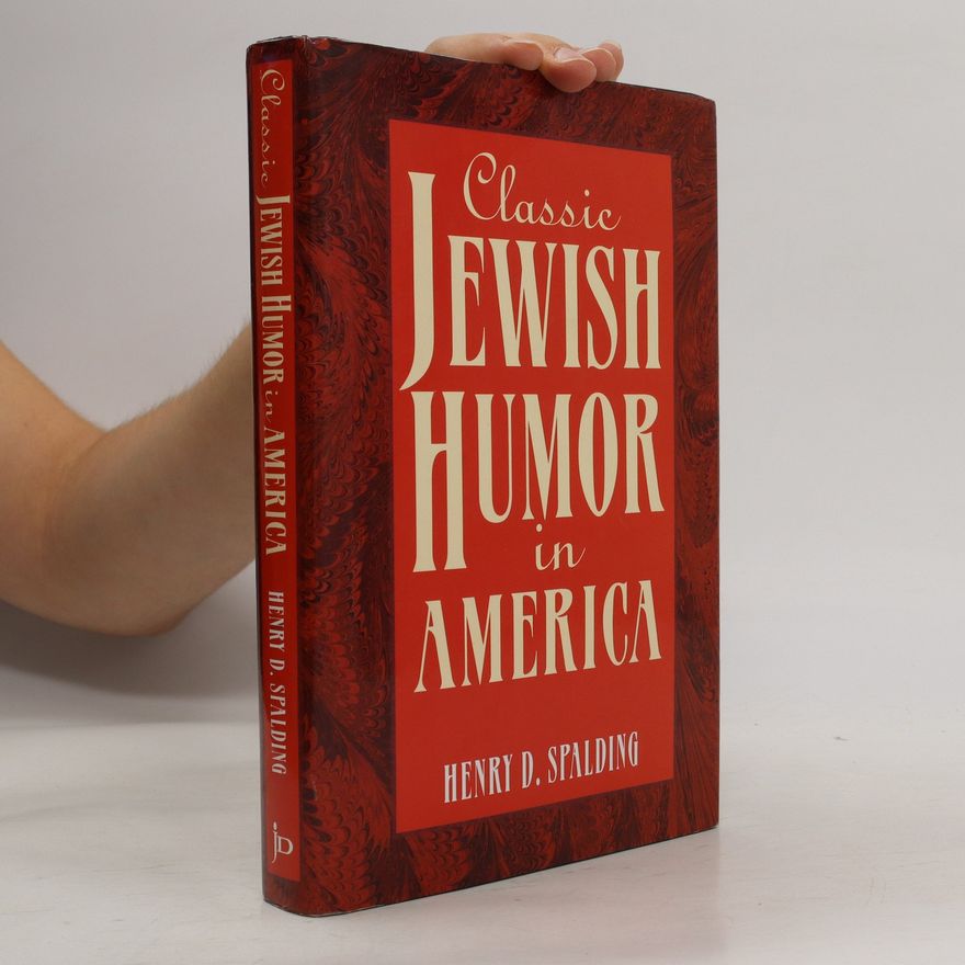 Henry D. Spalding Classic Jewish Humor in America