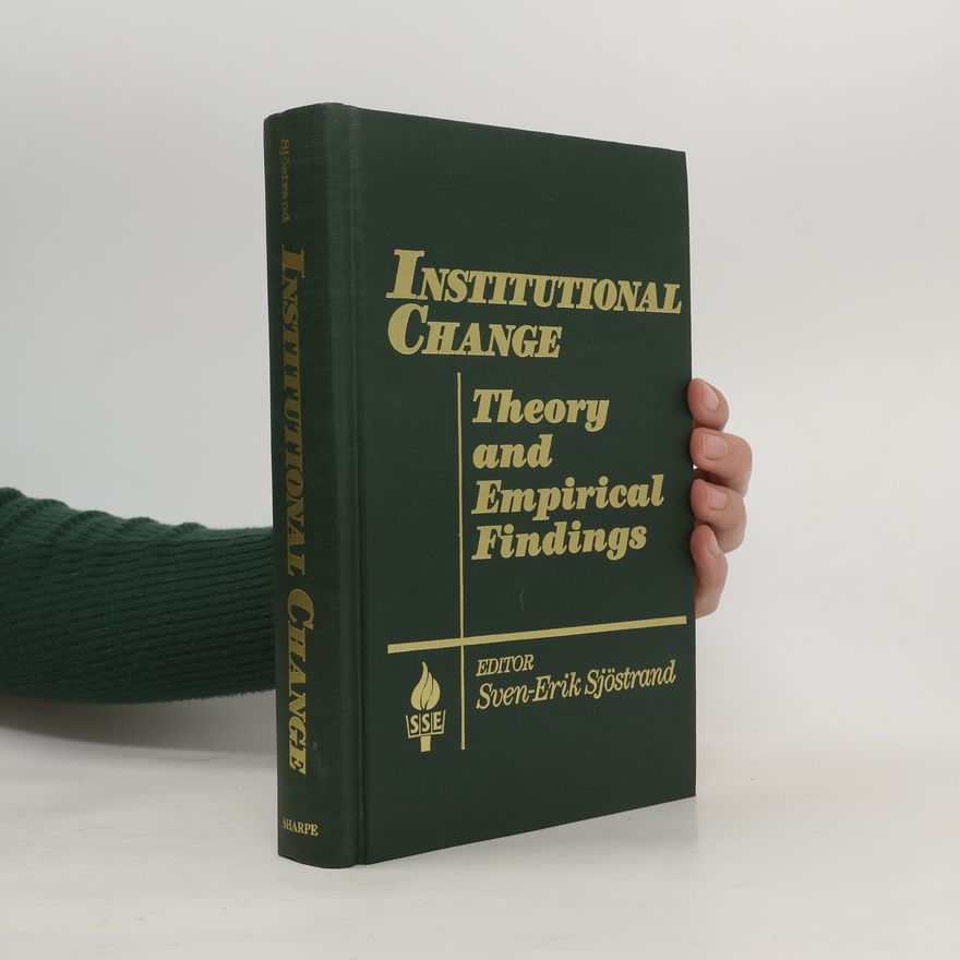 Various authors Institutional Change. Theory amd Empirical Findings
