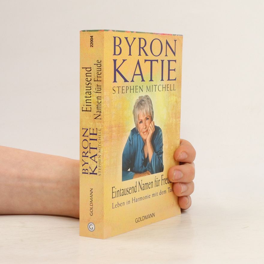 Byron Katie Eintausend Namen für Freude