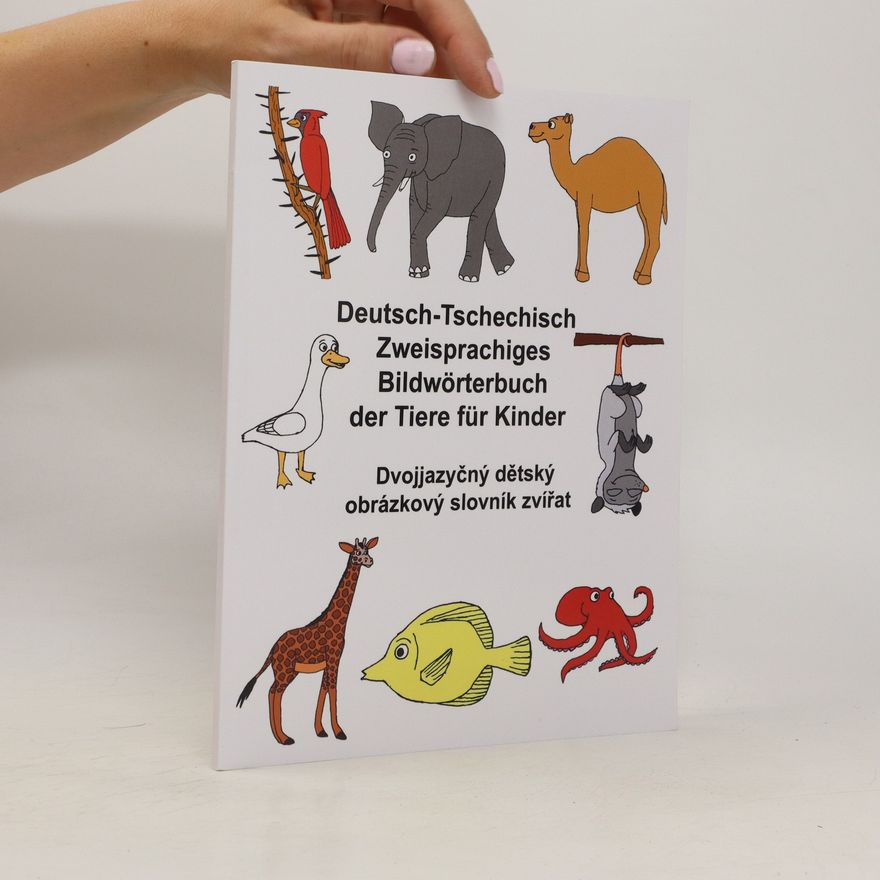 Richard Carlson Dvojjazyčný obrázkový slovník zvířat. Bildwörterbuch der Tiere für Kinder