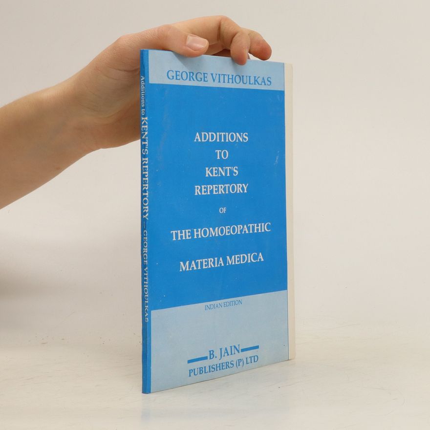 Geǒrgios N. Buthoulkas Additions to Kent's repertory of the homoeopathic materia medica