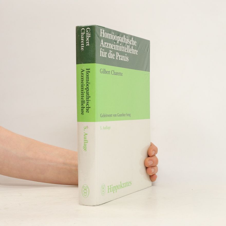 Gilbert Charette Homöopathische Arzneimittellehre für die Praxis