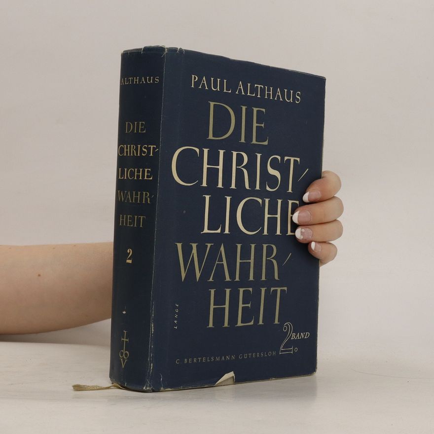 Paul Althaus Die christliche wahrheit II