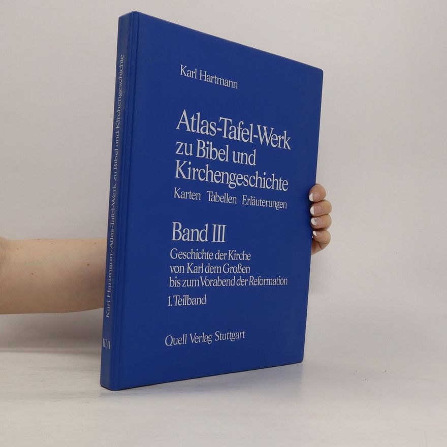 Karl Hartmann Atlas-Tafel-Werk zu Bibel und Kirchengeschichte Band III