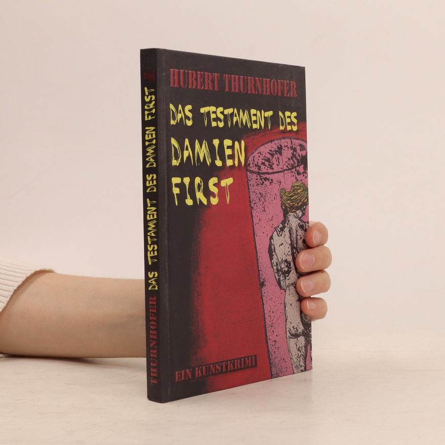Hubert Thurnhofer Das Testament des Damien First