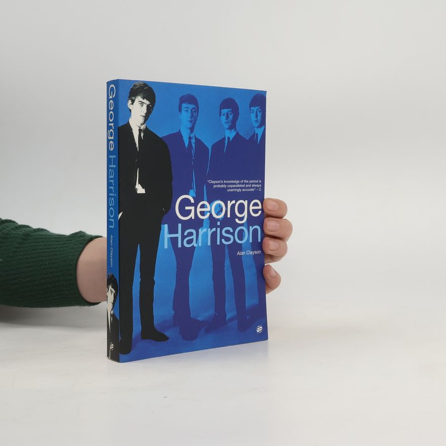Alan Clayson George Harrison (Beatles)