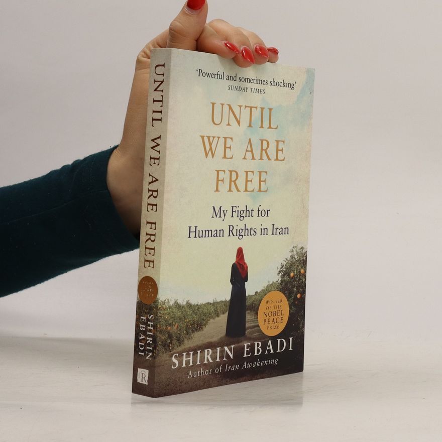 Shirin Ebadi Until We Are Free
