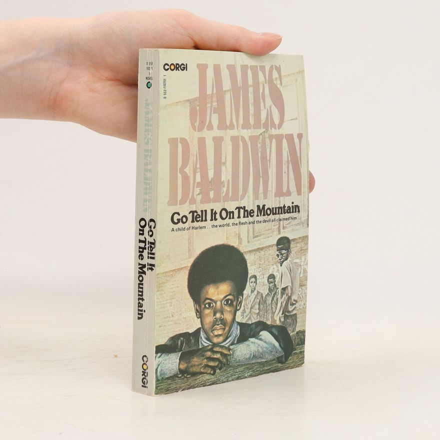 James Arthur Baldwin Go Tell It on the Mountain