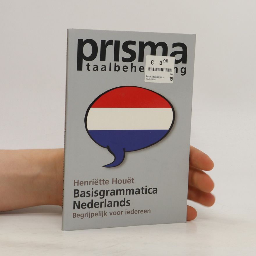 Henriëtte Houët Basisgrammatica Nederlands. Begrijpelijk voor iedereen