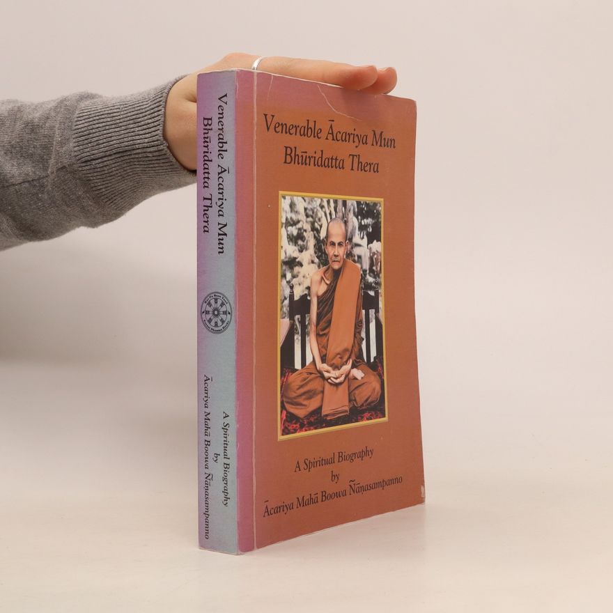 Ajaan Mahā Boowa Ñāṇasampanno Venerable Ācariya Mun Bhūridatta Thera