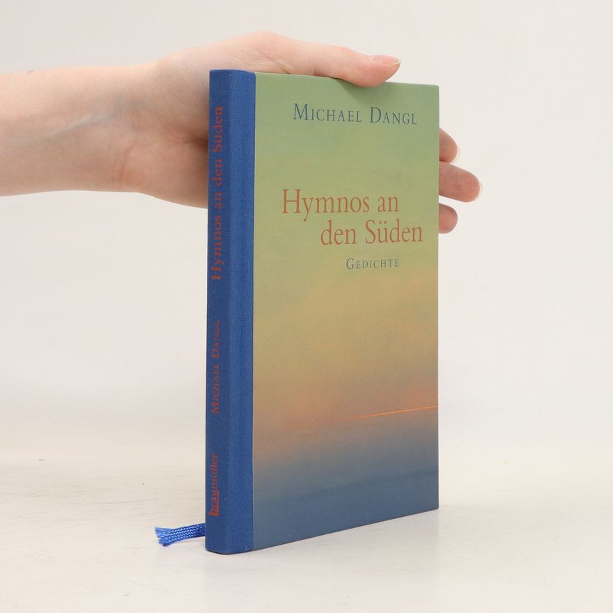 Michael Dangl Hymnos an den Süden