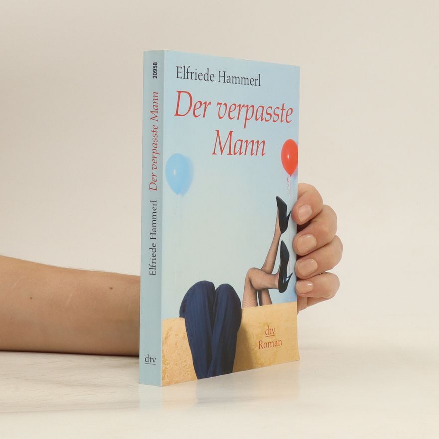 Elfriede Hammerl Der verpasste Mann