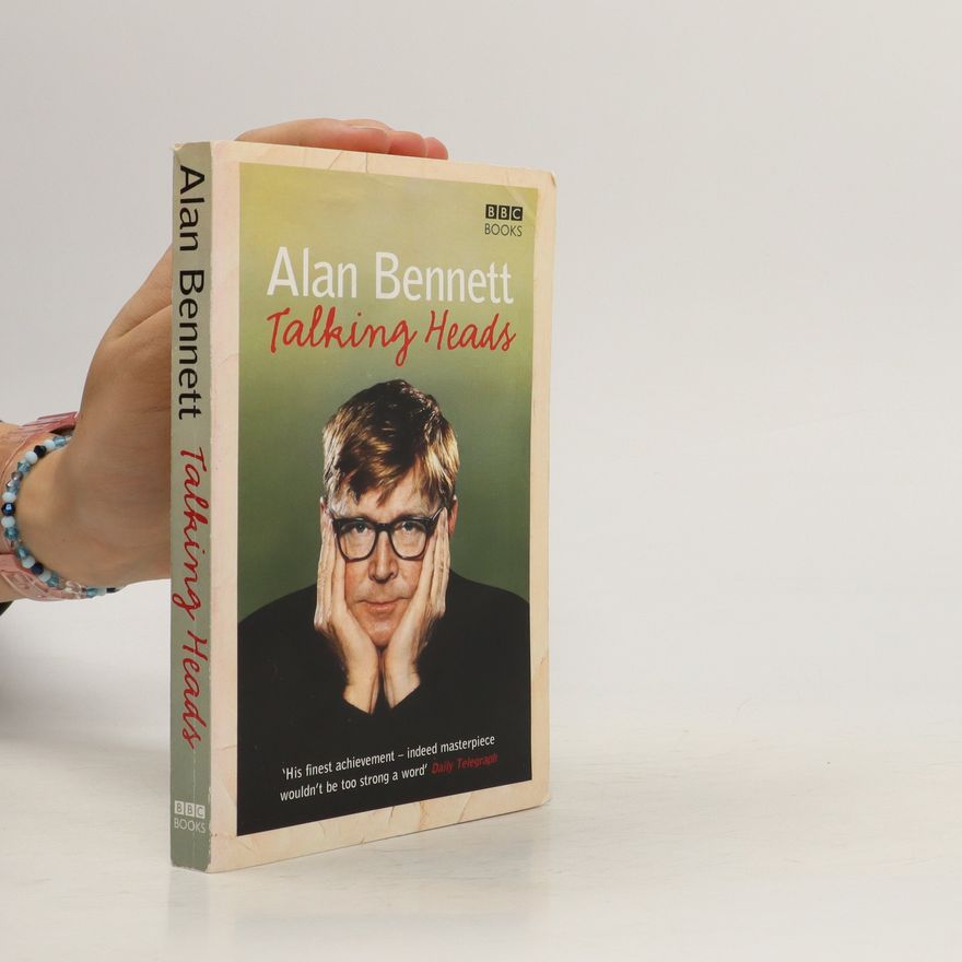 Alan Bennett Talking heads