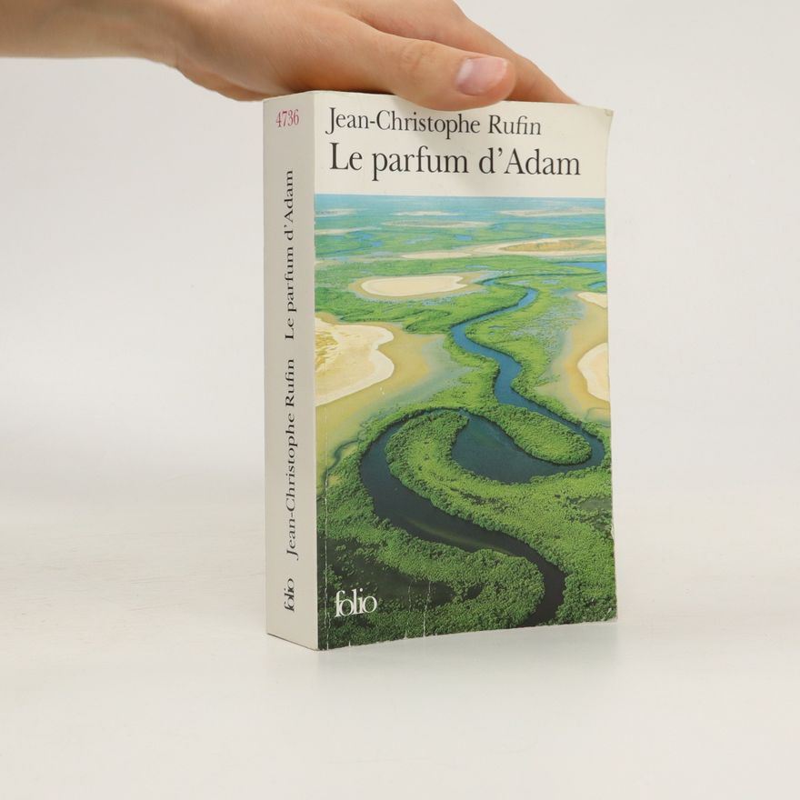 Jean-Christophe Rufin Le parfum d'Adam