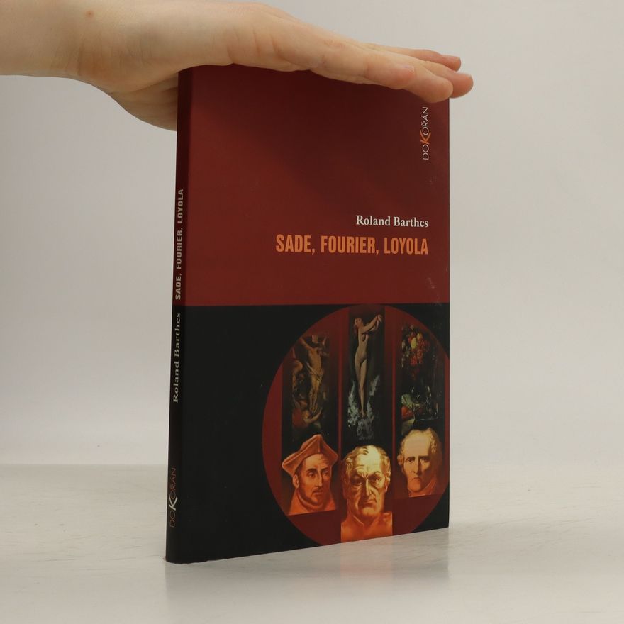 Roland Barthes Sade, Fourier, Loyola