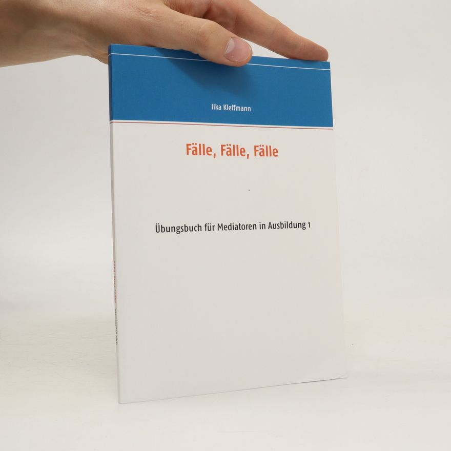 Ilka Kleffmann Fälle, Fälle, Fälle