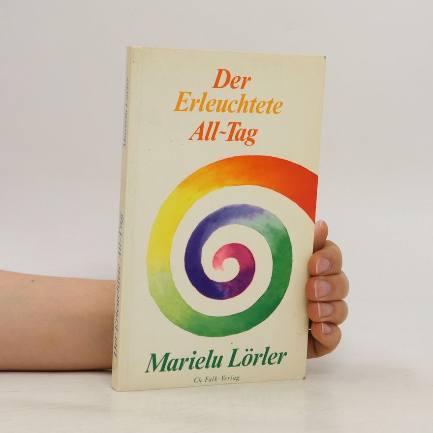 Marielu Lörler Der erleuchtete All-Tag