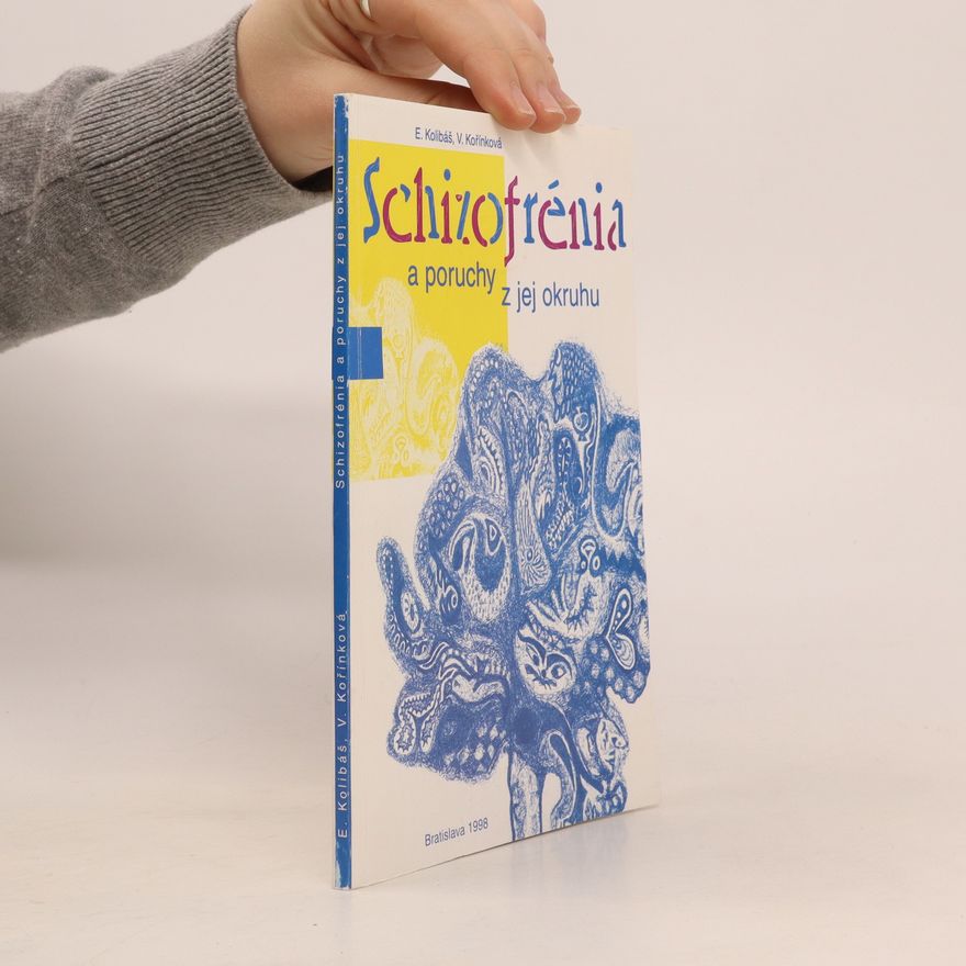 Viera Kořínková Schizofrénia a poruchy z jej okruhu