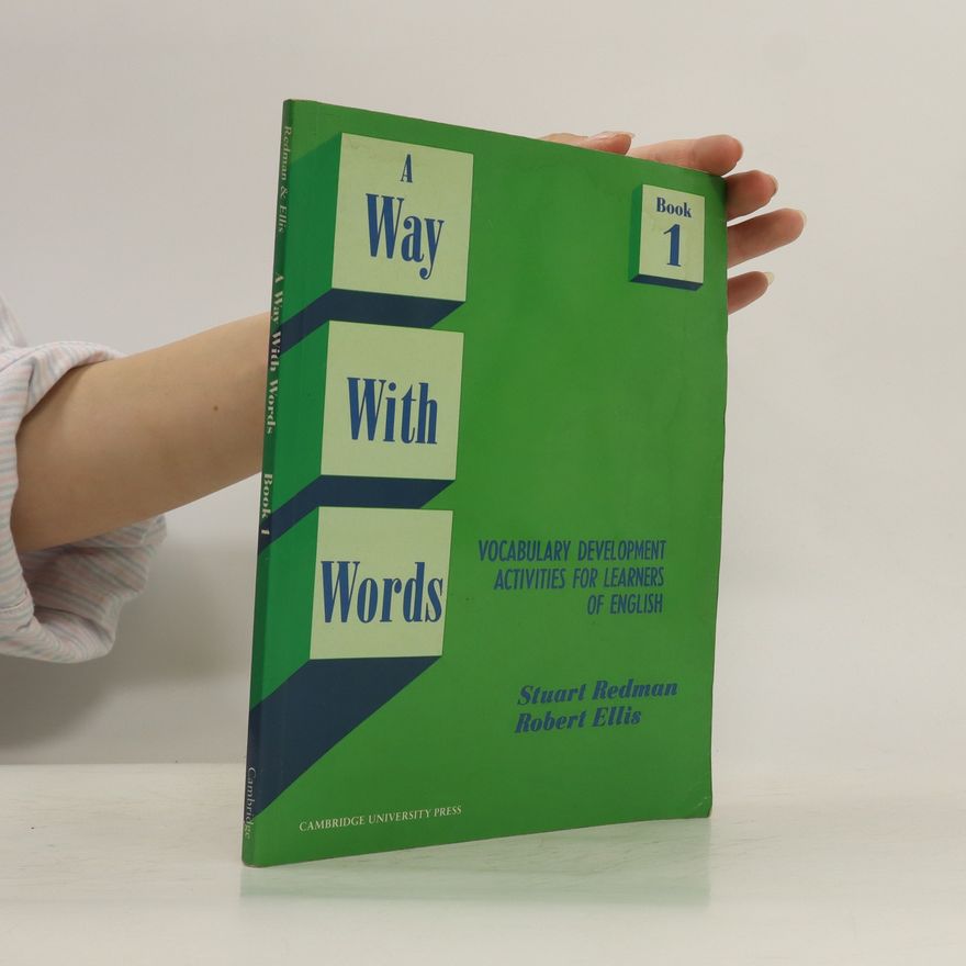 Robert Ellis A Way With Words 1: Vocabulary Development Activities for Learners of English