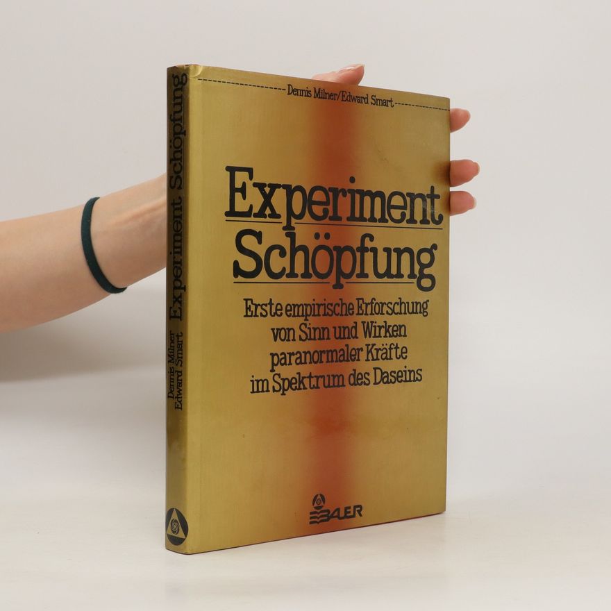 Dennis Milner Experiment Schöpfung
