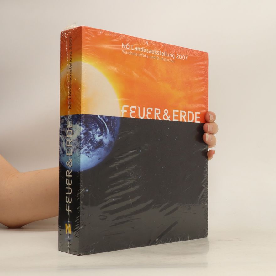 Birgit Trinker Feuer & Erde. NÖ Landesausstellung 2007