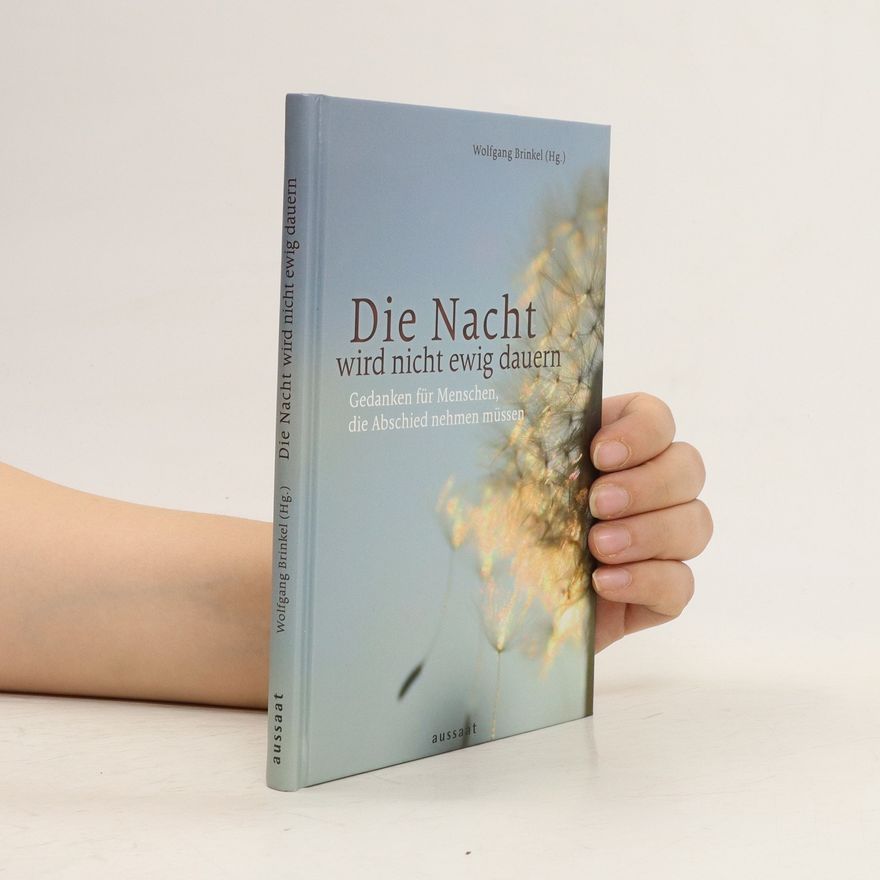 Wolfgang Brinkel Die Nacht wird nicht ewig dauern