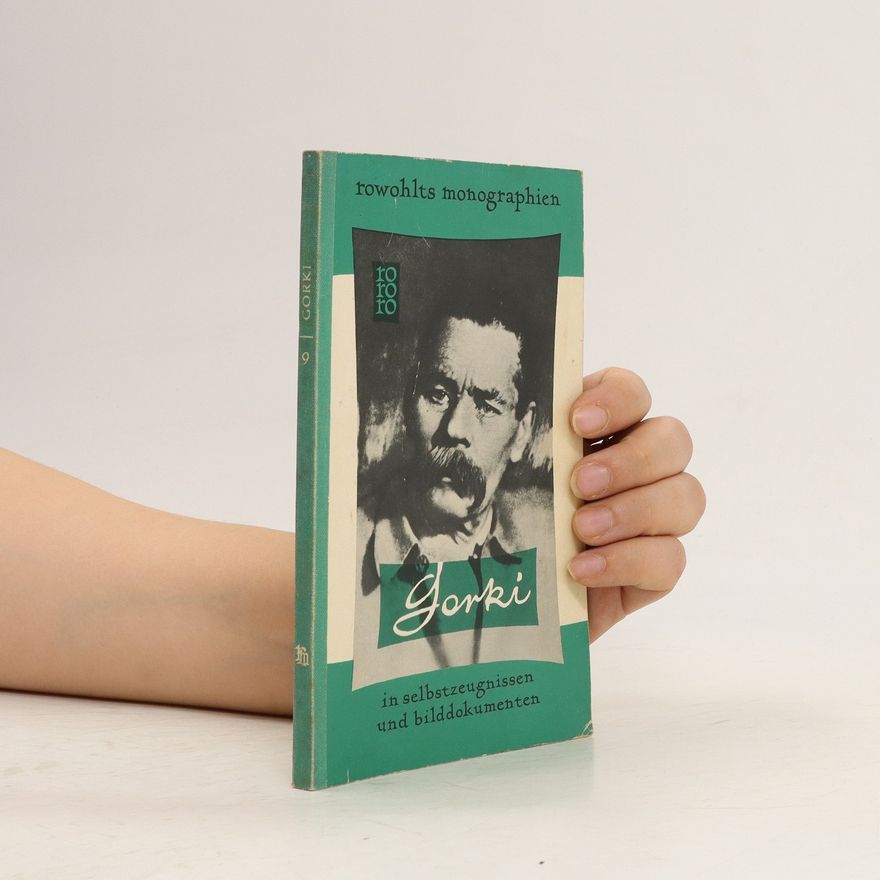 Various authors Gorki in selbstzeugnissen und bilddokumenten