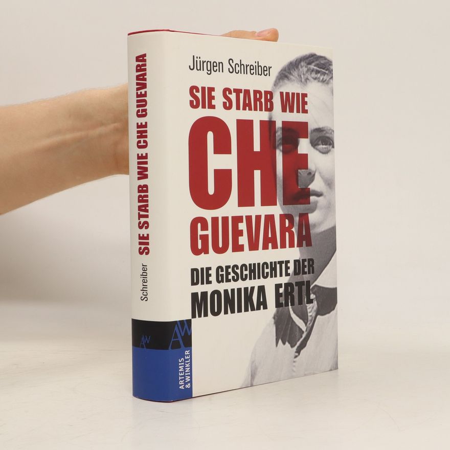 Jürgen Schreiber Sie starb wie Che Guevara