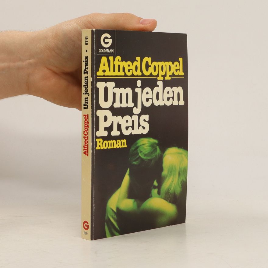 Alfred Coppel Um jeden Preis