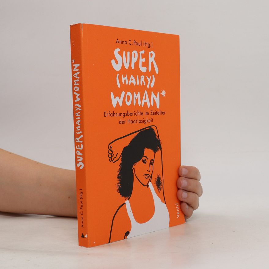 Anna C. Paul Super (hairy) woman*