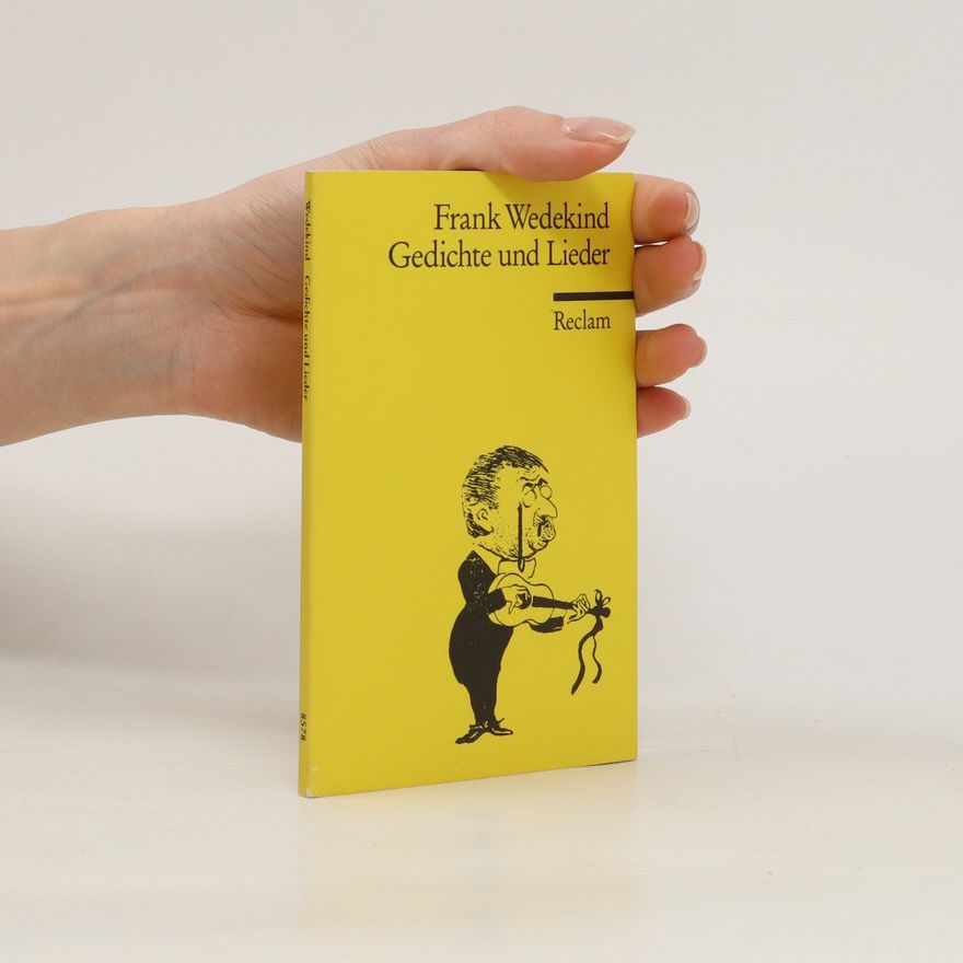 Frank Wedekind Gedichte und Lieder