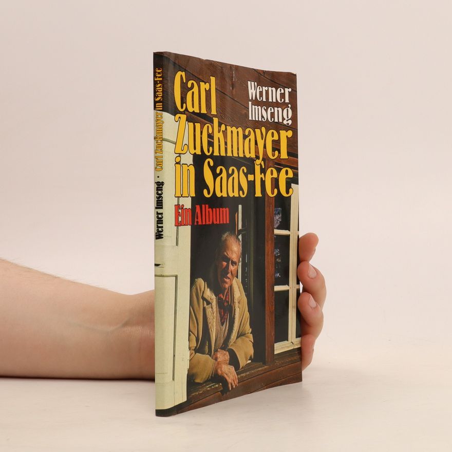 Werner Imseng Carl Zuckmayer in Saas-Fee