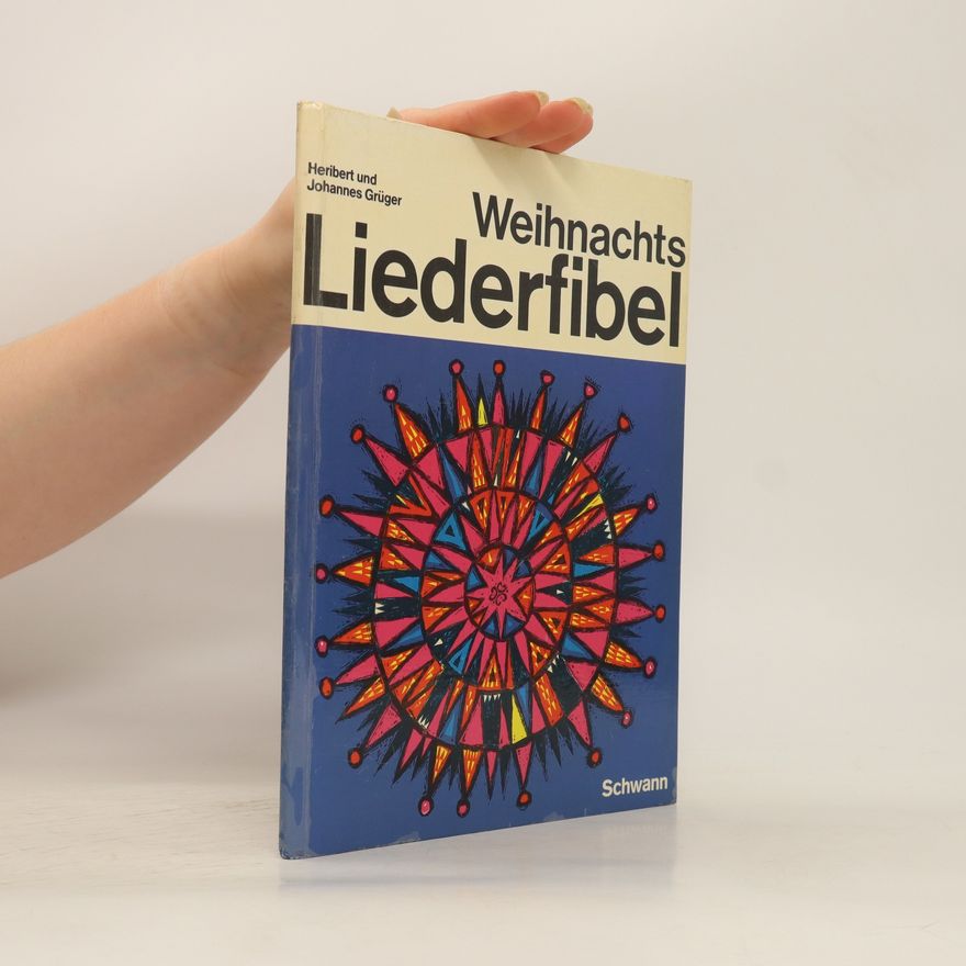 Heribert Grüger Weihnachtsliederfibel