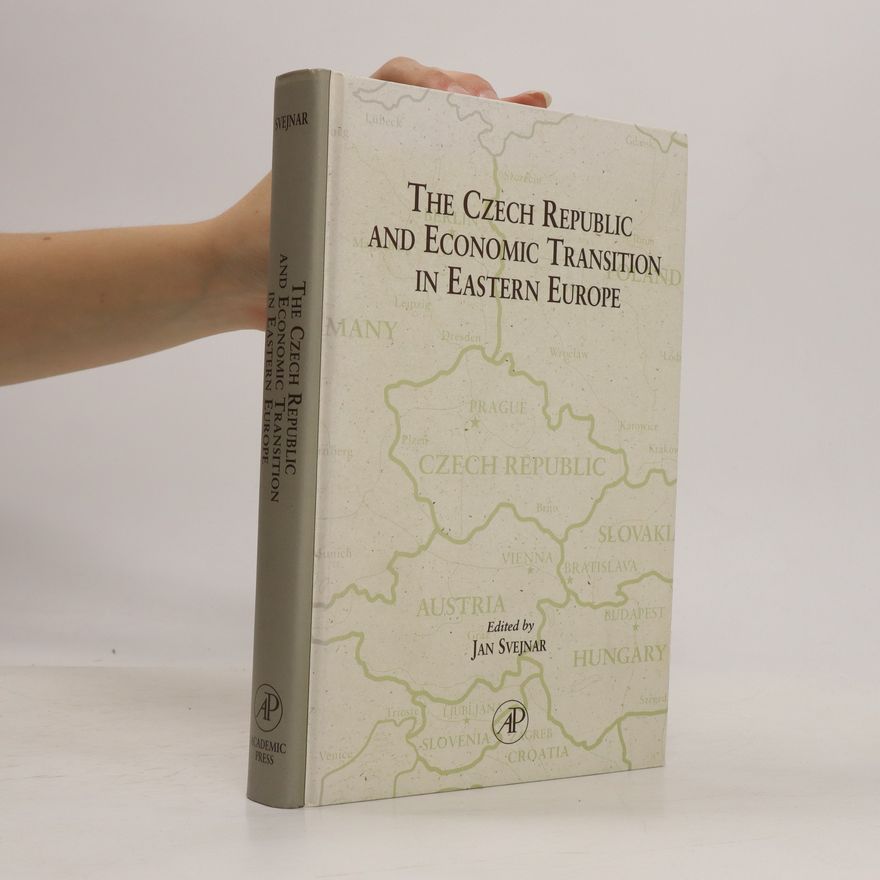 Jan Švejnar The Czech Republic and Economic Transition in Eastern Europe