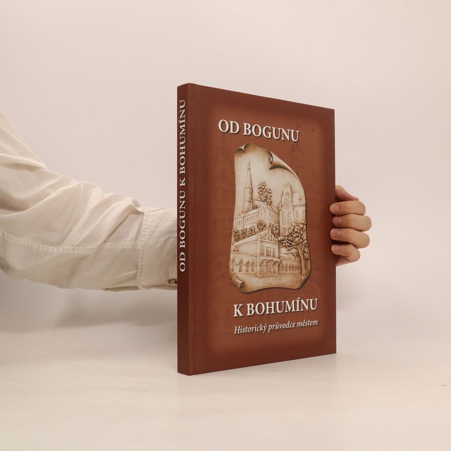 Jan F. Teister Od Bogunu k Bohumínu: historický průvodce městem