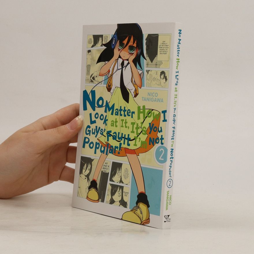 Nico Tanigawa No Matter How I Look at It, It's You Guys' Fault I'm Not Popular! Vol. 2