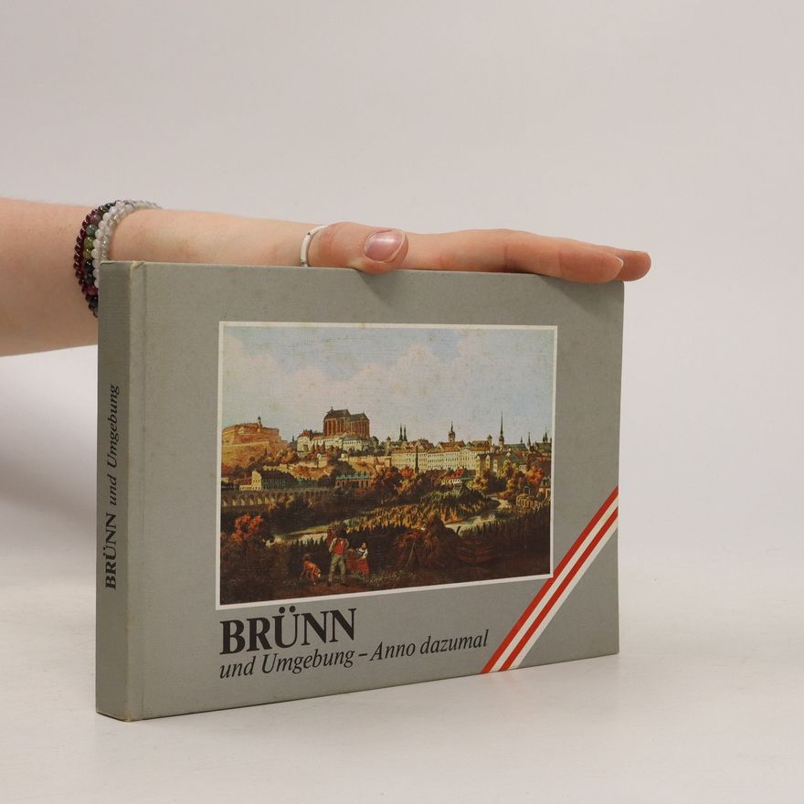 Autorenkollektiv Brünn und Umgebung - Anno dazumal