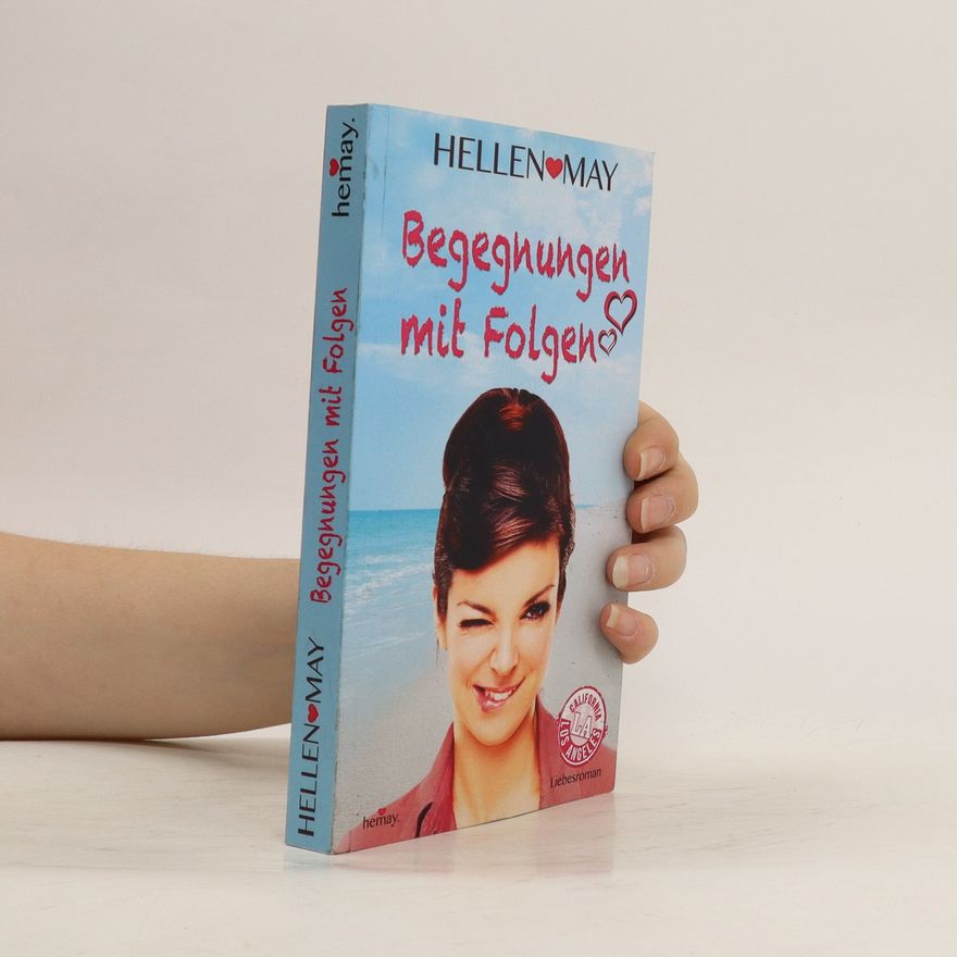 Hellen May Begegnungen mit Folgen