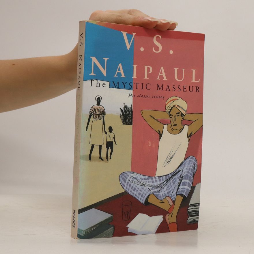 V. S. Naipaul The mystic masseur